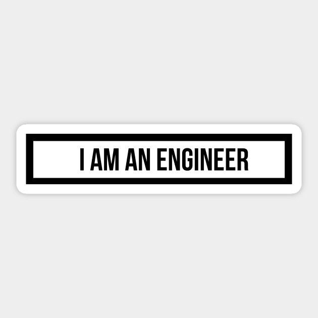 I am an engineer Sticker by emilykroll